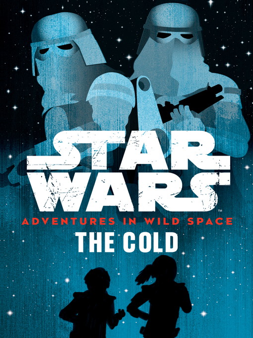 Title details for The Cold by Lucasfilm Press - Available